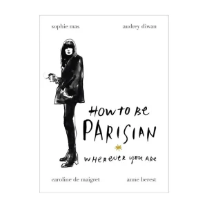 Livre How To Be Parisian